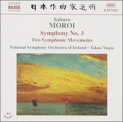 Takuo Yuasa 사부로 모로이: 교향곡 3번, 2 교향적 악장 (Saburo Moroi: Symphony No.3, Two Symphonic Movements)