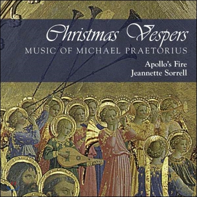 Apollo's Fire 크리스마스 저녁 기도 - 미카엘 프레토리우스의 음악 (Christmas Vespers - Music of Michael Praetorius)