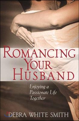 Romancing Your Husband