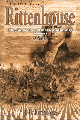 Rittenhouse: The Saga of an American Family Volume 1