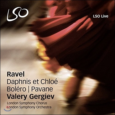 Valery Gergiev 라벨: 다프니스와 클로에, 볼레로 (Ravel: Daphnis et Chloe, Bolero)