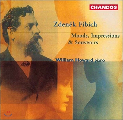 William Howard 피비히: 피아노 작품집 - 기분, 분위기, 회상 (Zdenek Fibich: Moods, Impressions &amp; Souvenirs)