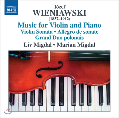 Liv Migdal 요제프 비에냐프스키: 바이올린과 피아노를 위한 음악 (Josef Wieniawski: Music for Violin and Piano)