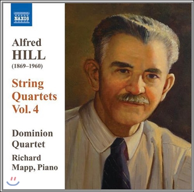 Dominion String Quartet 알프레드 힐: 현악 사중주 10 11번 (Alfred Hill: String Quartets Vol.4)