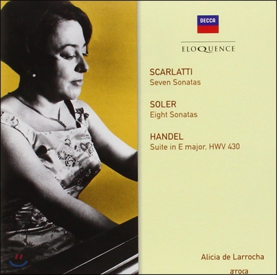 Alicia De Larrocha 알리시아 데 라로차 피아노 소나타와 모음곡 - 스카를라티 / 헨델 / 솔레르 (Scarlatti / Soler / Handel: Piano Works)