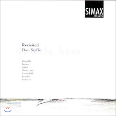 Dan Styffe 피아졸라 / 셀시 / 크세나키스: 더블베이스 작품집 (Revisited - Piazzolla / Scelsi / Xenakis: Double Bass Music)