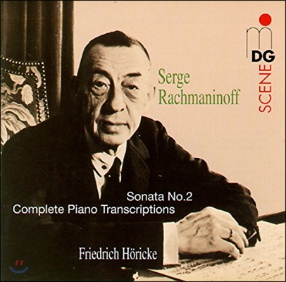 Friedrich Horicke 라흐마니노프: 피아노 소나타 2번, 피아노 편곡 전곡 (Rachmaninov: Sonata Op.36, Complete Piano Transcriptions)
