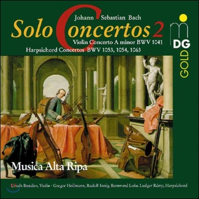 Musica Alta Ripa 바흐: 독주 협주곡 2집 - 바이올린 협주곡, 하프시코드 협주곡 (Bach: Solo Concertos 2 - Violin Concerto, Harpsichord Concertos)