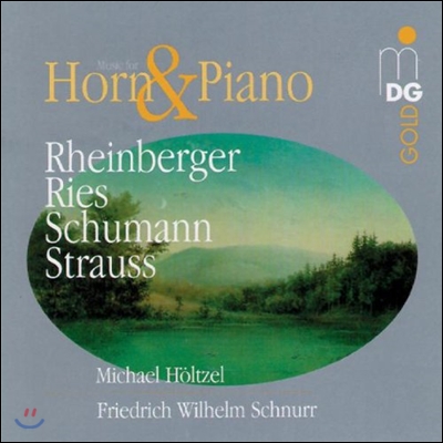 Michael Holtzel 라인베르거 / 리즈 / 슈만 / 슈트라우스: 호른과 피아노 작품 (Rheinberger / Ries / Schumann / Strauss: Horn &amp; Piano)