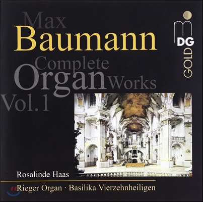 Rosalinde Haas 막스 바우만: 오르간 작품 1집 (Max Baumann: Complete Organ Works Vol.1)