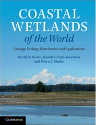 Coastal Wetlands of the World: Geology, Ecology, Distribution and Applications