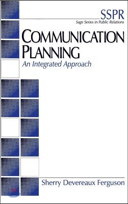 Communication Planning: An Integrated Approach