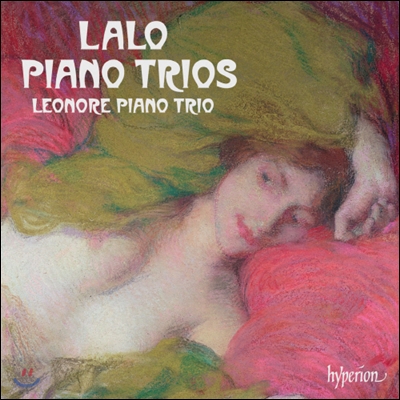 Leonore Piano Trio 에두아르 랄로: 피아노 삼중주 1, 2, 3번 (Edouard Lalo: Piano Trio Nos.1-3)