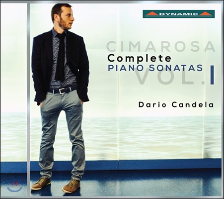 Dario Candela 도메니코 치마로사: 피아노 소나타 전곡 1집 (Domenico Cimarosa: Complete Piano Sonatas Vol. 1)