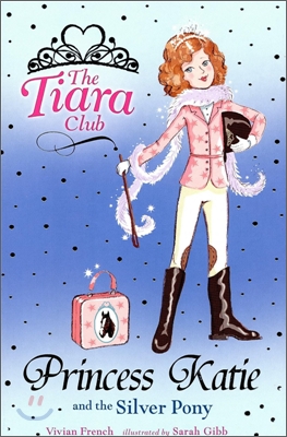 The Tiara Club #2 : Princess Katie and the Silver Pony (Book+CD)