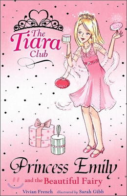 The Tiara Club #6 : Princess Emily And The Beautiful Fairy (Book+CD)