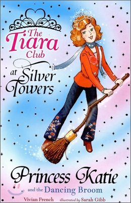 The Tiara Club #8 : Princess Katie and The Dancing Broom (Book+CD)