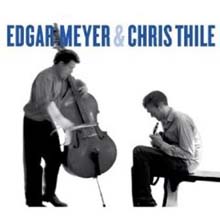 Edgar Meyer & Chris Thile - Edgar Meyer & Chris Thile (CD+DVD)