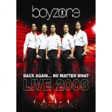 Boyzone - Back Again...No Matter What: Live 2008 (Deluxe Edition)