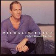 Michael Bolton - Only A Woman Like You (미개봉)