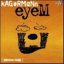 Kagermann - Eyem (수입)