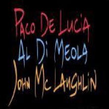 Paco De Lucia, John Mclaughlin, Al Di Meola - Paco De Lucia, John Mcalughlin, Al Di Meola (수입)