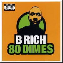 B Rich - 80 Dimes