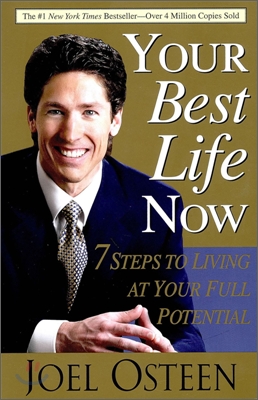 Your Best Life Now: 7 Steps to Living at Your Full Potential (Paperback)