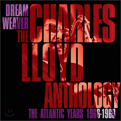 Charles Lloyd - Dream Weaver: The Charles Lloyd Anthology