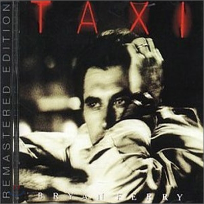 Bryan Ferry - Taxi (Remaster)