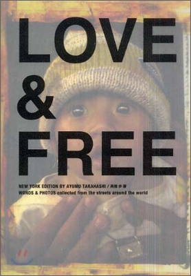 LOVE&amp;FREE WORDS&amp;PHOTOS collected from the streets