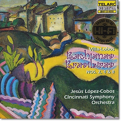 Jesus Lopez-Cobos 빌라-로보스: 브라질 풍의 바흐 2, 4, 8번 (Villa-lobos: Bachianas Brasileiras Nos.2, 4, 8) 