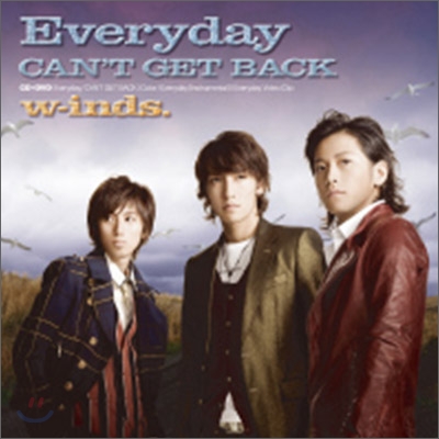 w-inds. (윈즈) - Everyday: Can&#39;t Get Back (초회반 A)