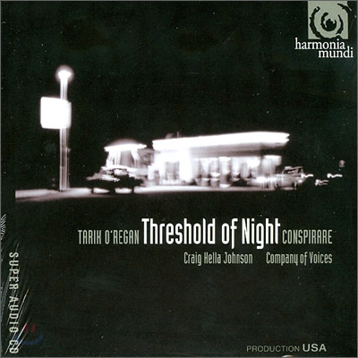 Craig Hella Johnson 타리크 오르건: 목소리와 현을 위한 음악 - 어둠의 시작 (Tarik O'Regan: Threshold Of Night - Music For Voices and Strings) 