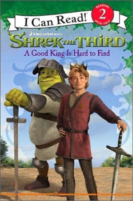 [I Can Read] Level 2 : Shrek the Third - Good King is Hard to Find