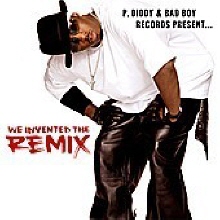 P. Diddy - P. Diddy And Bad Boy Records Present... We Invented The Remix (미개봉)