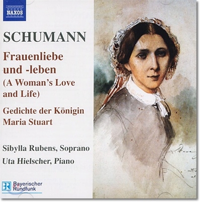 Sibylla Rubens 슈만: 가곡 5집 - 여인의 생애와 사랑, 매리 스튜어트 여왕의 시 (Schumann: Frauenliebe und -leben Op.42, Gedichte der Konigin Maria Stuart Op.135) 시빌라 루벤스