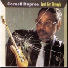 Cornell Dupree - Can&#39;t Get Through (수입)