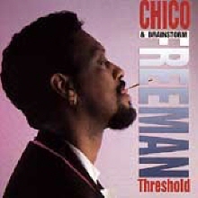 Chico Freeman & Brainstorm - Threshold (수입)