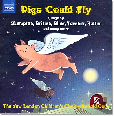 The New London Children’s Choir 어린이 합창단을 위한 20세기 음악들 (Pigs Could Fly - 20th Music for Children’s Choir)