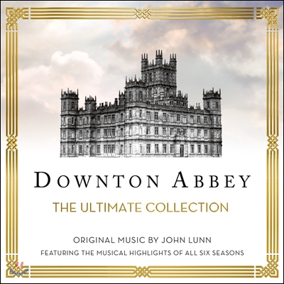 John Lunn 다운튼 애비 OST - 얼티메이트 컬렉션 (Downton Abbey - The Ultimate Collection)