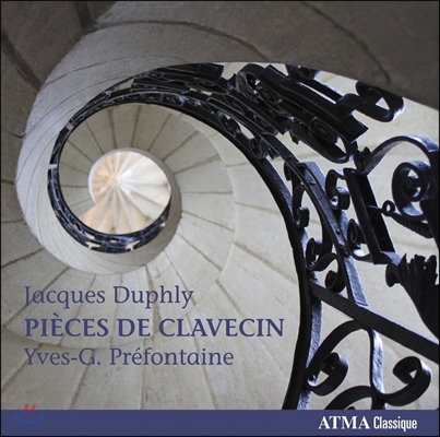 Yves-G. Prefontaine 자크 뒤플리: 하프시코드 작품집 (Jacques Duphly: Pieces de Clavecin)