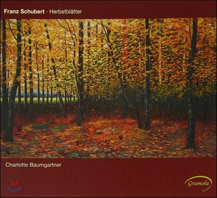 Charlotte Baumgartner 낙엽 - 슈베르트: 후기 피아노 작품집 (Herbstblatter - Schubert: Late Piano Works, Moments Musicaux)