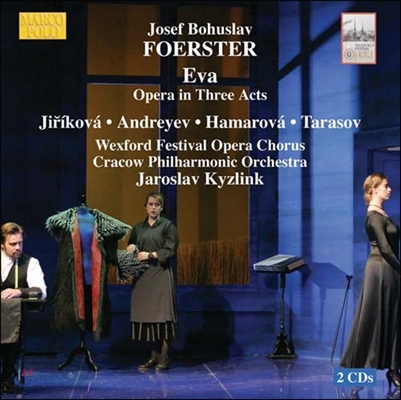 Jaroslav Kyzlink 요제프 보후슬라프 푀르스터: 오페라 '에바' (Josef Bohuslav Foerster: Eva)