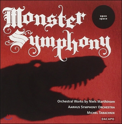 Michel Tabachnik 닐스 마르틴센: 몬스터 교향곡, 관현악을 위한 파노라마 (Niels Marthinsen: Monster Symphony, Panorama)