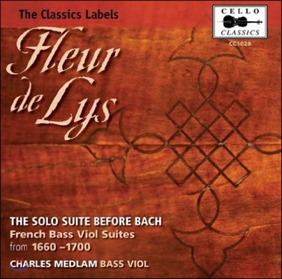Charles Medlam 1660-1700년 프랑스의 베이스 비올 모음곡 (Fleur De Lys - The Solo Suite Before Bach, French Bass Viol Suites)