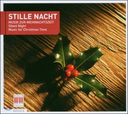 고요한 밤 - 크리스마스를 위한 음악 (Stille Nacht - Music for Christmas Time)