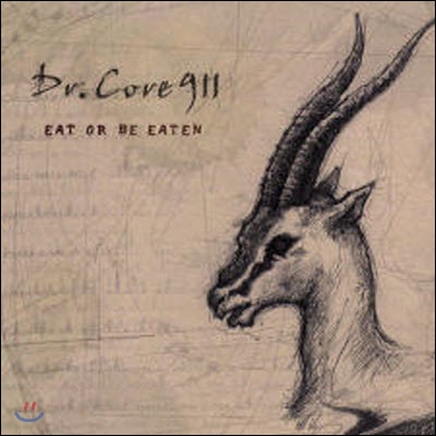 [중고] Dr.Core 911(닥터 코어 911) / 2집 Eat Or Be Eaten (Digipack)