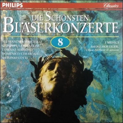 [중고] I Musici, Heinz Holliger / Marcello, Sammartini, Albinoni, Lotti, Cimarosa - DIE SCH&Ouml;NSTEN BL&Auml;SERKONZERTE 8 (수입/4340612)