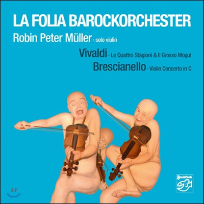 La Folia Barockorchester 비발디 / 브레시아넬로: 바이올린 협주곡 (Vivaldi / Brescianello: Violin Concertos)